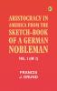 Aristocracy in America. From the sketch-book of a German nobleman. vol. 1 (of 2)