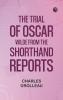 The Trial of Oscar Wilde from the Shorthand Reports