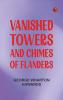 Vanished towers and chimes of Flanders