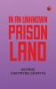 In an Unknown Prison Land