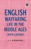English Wayfaring Life in the Middle Ages (XIVth Century)