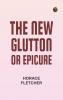 The New Glutton or Epicure