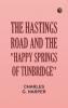 The Hastings Road and the Happy Springs of Tunbridge