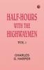Half-hours with the Highwaymen - Vol 1