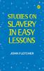 Studies on Slavery in Easy Lessons