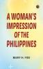 A Woman's Impression of the Philippines