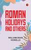 Roman Holidays and Others