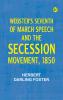 Webster's Seventh of March Speech and the Secession Movement 1850