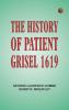 The History of Patient Grisel 1619