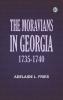 The Moravians in Georgia 1735-1740