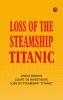 Loss of the Steamship Titanic