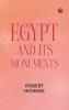 Egypt and Its Monuments