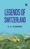 Legends of Switzerland
