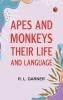 Apes and Monkeys: Their Life and Language