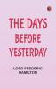 The Days Before Yesterday