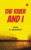 The River and I