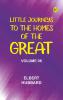 Little Journeys to the Homes of the Great - Volume 06