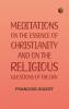 Meditations on the Essence of Christianity and on the Religious Questions of the Day