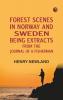 Forest Scenes in Norway and Sweden: Being Extracts from the Journal of a Fisherman