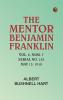 The Mentor: Benjamin Franklin Vol. 6 Num. 7 Serial No. 155 May 15 1918