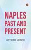 Naples Past and Present