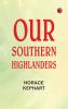 Our Southern Highlanders