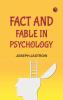 Fact and Fable in Psychology