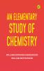 An Elementary Study of Chemistry