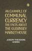 An Example of Communal Currency: The facts about the Guernsey Market House