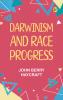 Darwinism and Race Progress