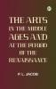 The Arts in the Middle Ages and at the Period of the Renaissance