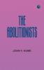 The Abolitionists