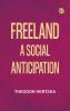Freeland: A Social Anticipation