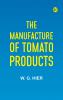 The Manufacture of Tomato Products