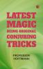 Latest Magic Being original conjuring tricks