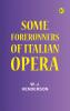 Some Forerunners of Italian Opera