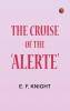 The Cruise of the 'Alerte'