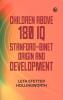Children Above 180 IQ Stanford-Binet: Origin and Development