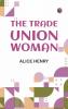 The Trade Union Woman