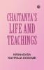 Chaitanya's Life And Teachings