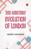 The Sanitary Evolution of London