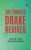 Sir Francis Drake Revived