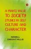 A Man's Value to Society: Studies in Self Culture and Character