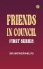 Friends in Council -- First Series