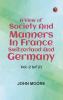 A View of Society and Manners in France Switzerland and Germany Vol. 2 (of 2)