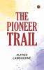 The Pioneer Trail