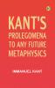Kant's Prolegomena to Any Future Metaphysics