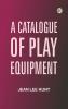 A Catalogue of Play Equipment