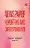 Newspaper Reporting and Correspondence