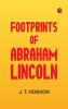 Footprints of Abraham Lincoln